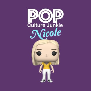 Pop Culture Junkie Nicole T-Shirt