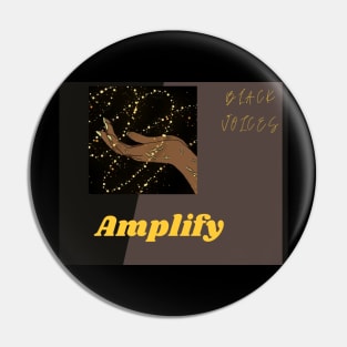 Amplify Black Voices! Pin