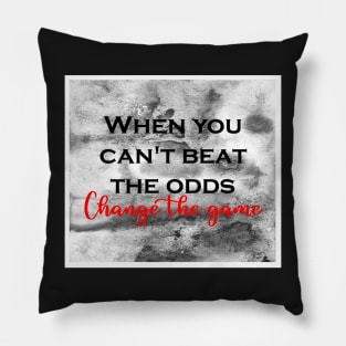 When you can't beat the odds Pillow