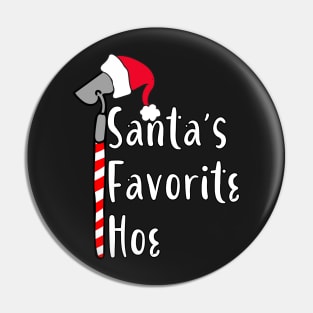 Santa's Favorite Hoe Pin