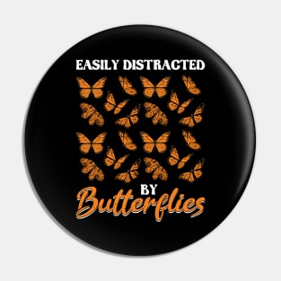 Easily Distracted By Butterflies Monarch Butterfly Pin