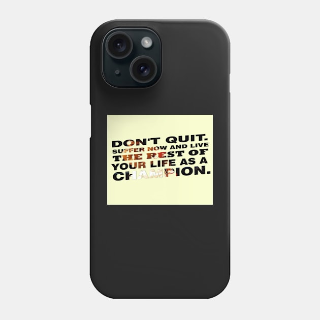 Don't Quit. Suffer Now And Live Inspirational Sports Typography Quote Phone Case by creativeideaz
