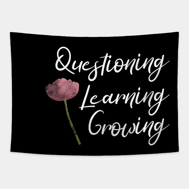 Questioning, Learning, Growing | Pink Green White | Black Tapestry by Wintre2