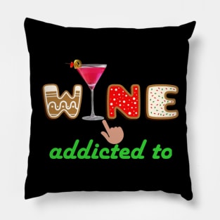 Addicted to Wine Pillow