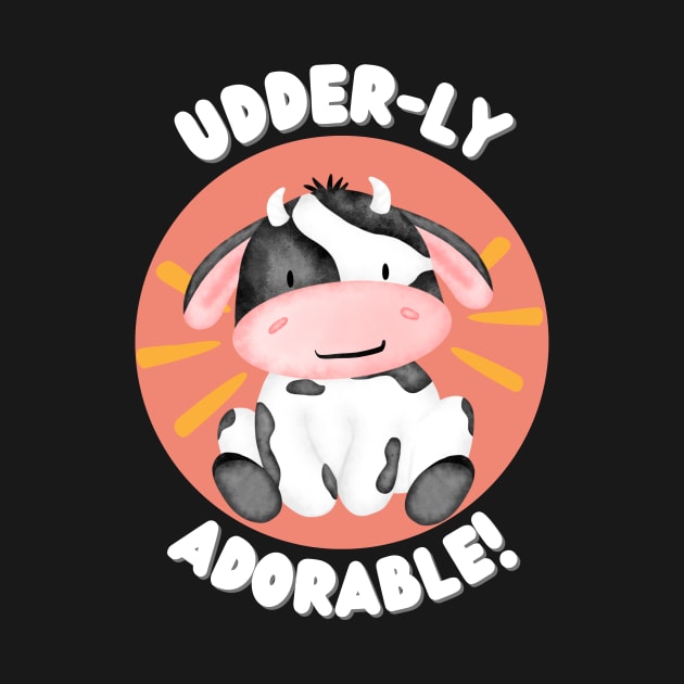 Cute Cow Udder-ly Adorable by Designs by Niklee