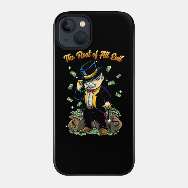 The Root of All Evil - Money - Phone Case