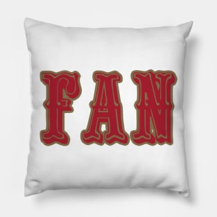 SF LYFE San Francisco Football SUPER FAN!!! Pillow