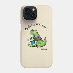 My dad is ROARsome! Phone Case