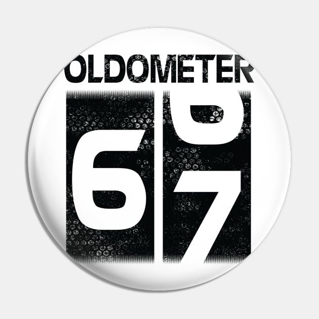 Oldometer Happy Birthday 67 Years Old Was Born In 1953 To Me You Papa Dad Mom Brother Son Husband Pin by Cowan79
