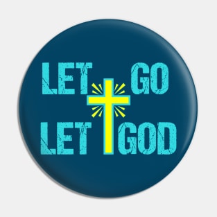 Let Go Let God Christian Pin