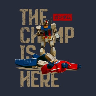 The Champ is Here (Hero Edition) T-Shirt