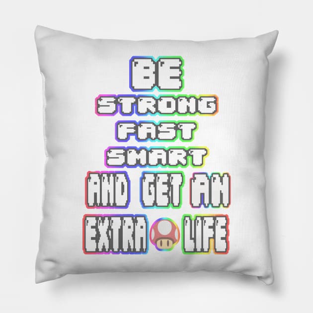 Get an extra Life!!! Pillow by GO8