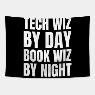 IT Manager's Gift: Tech Wiz by Day, Book Wiz by Night Apparel Tapestry