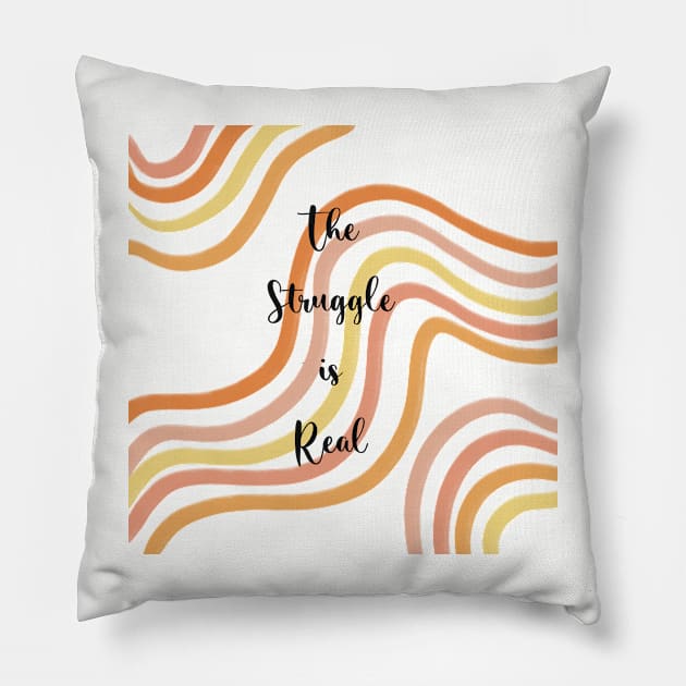 The struggle is real Pillow by Holailustra