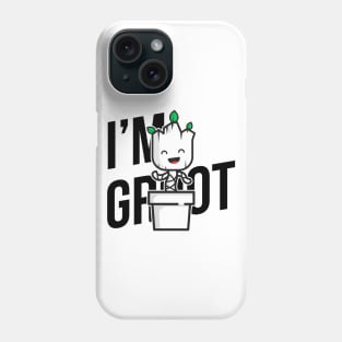 I'm Baby Groot Phone Case