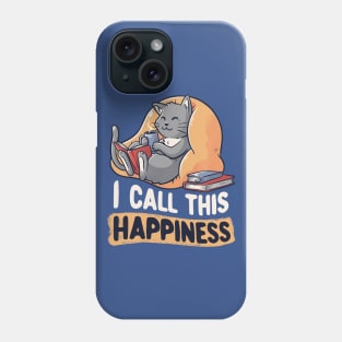 I Call This Happiness Cute Funny Cat Gift Phone Case