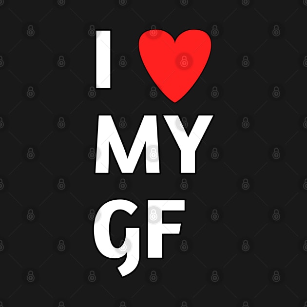 I love my gf by Spaceboyishere