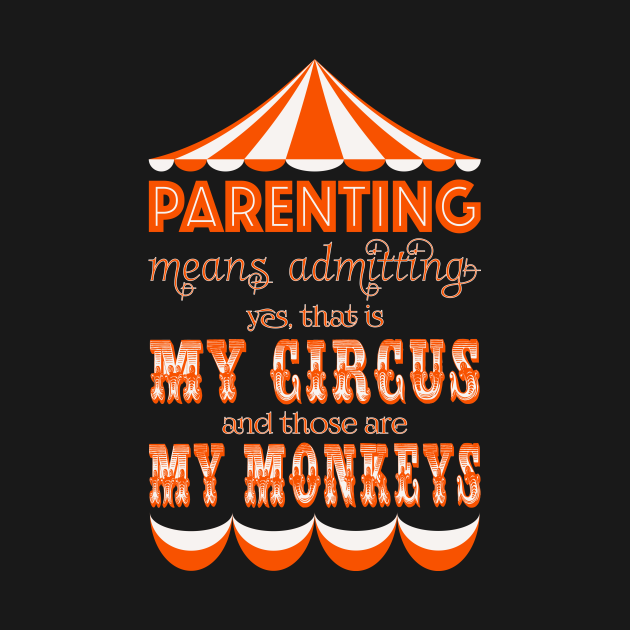 Discover My Circus My Monkeys - Parents - T-Shirt