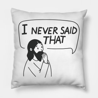 i never said that Pillow