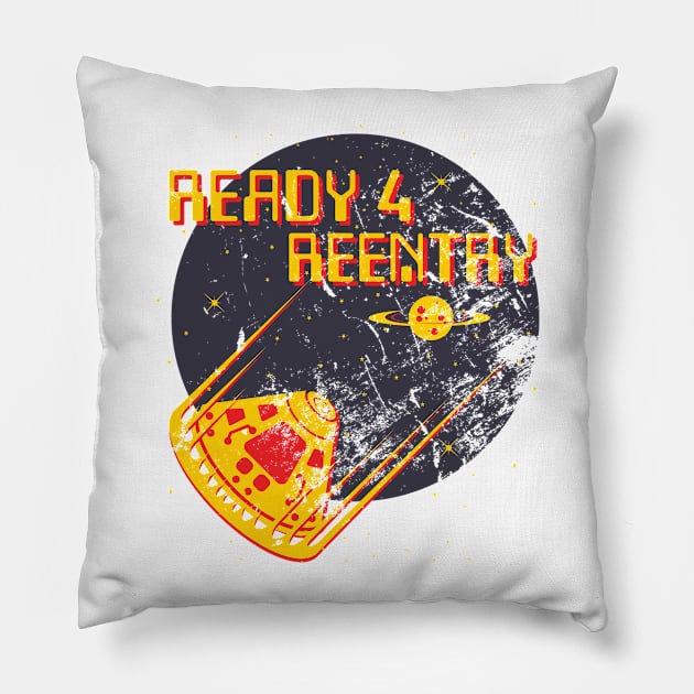 Ready 4 Reentry Pillow by PepeSilva