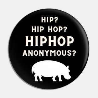 Hip Hop Anonymous Pin