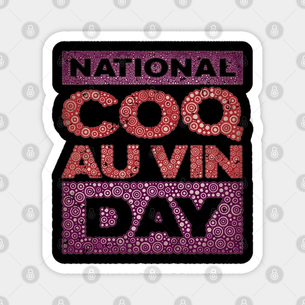 NATIONAL COQ AU VIN DAY Magnet by pbdotman