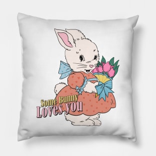 Some Bunny Loves You - Easter Bunny Cute Design Pillow