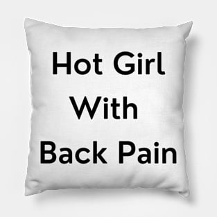 Hot Girl with Back Pain Pillow