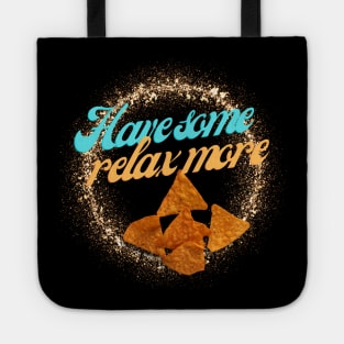 just relax have a dorite Tote