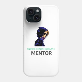 Experience is not just a teacher, it's a mentor. - Experiential Learning Phone Case