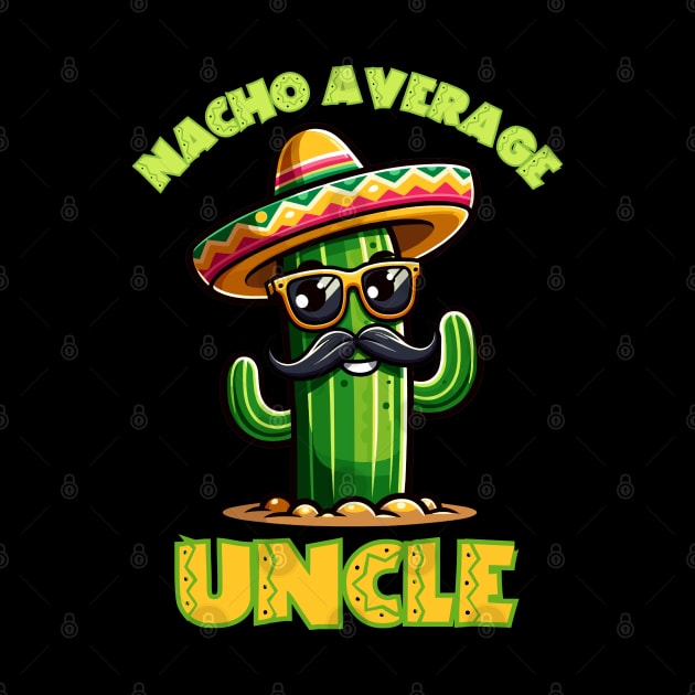 Cactus Comedy - Nacho Average Uncle by Contentarama