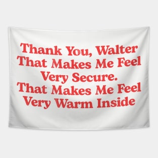 Thank You Walter Funny Lebowski Dude Quote Tapestry