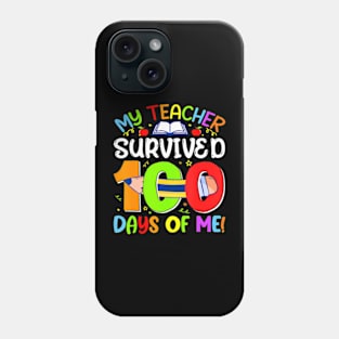 My Teacher Survived 100 Days Of Me 100 Days Of School Phone Case