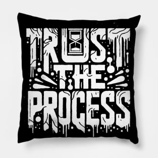 Trust the Process Pillow