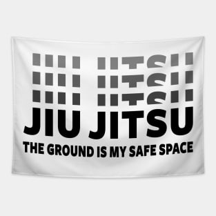 JIU JITSU - THE GROUND IS MY SAFE SPACE Tapestry