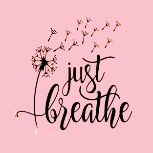 Just Breathe T-Shirt