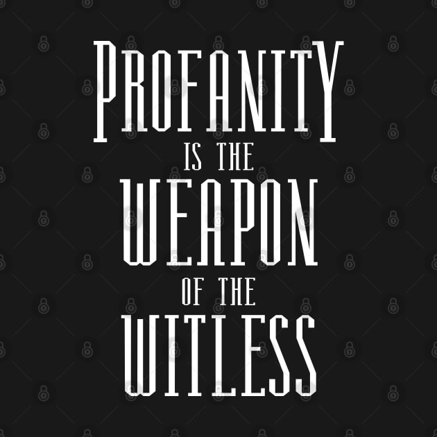 Profanity is the weapon of the witless, Curse Words by FlyingWhale369