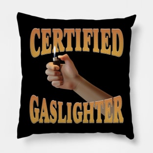 Certified Gaslighter Pillow