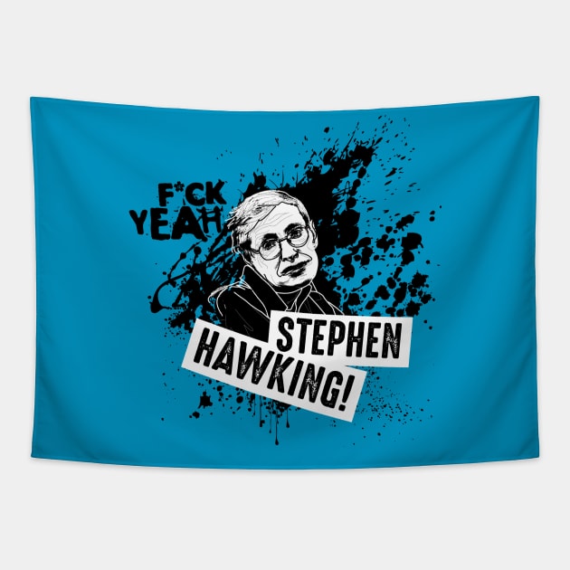 F*ck Yeah Stephen Hawking! Tapestry by andrew_kelly_uk@yahoo.co.uk