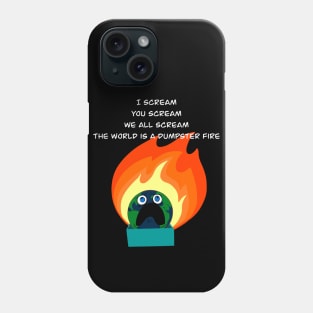 Dumpster fire Phone Case