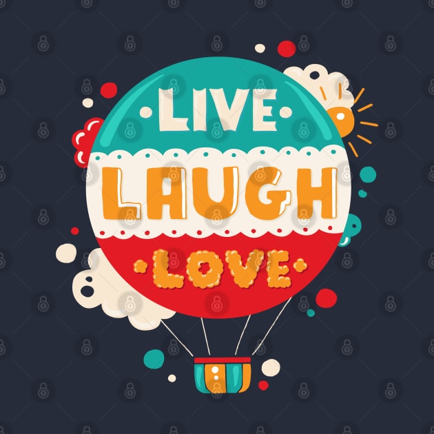 Live Laugh Love by Javio