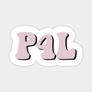 Pale Pink Pogue 4 Life / P4L Magnet