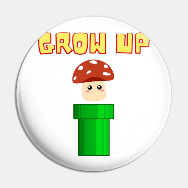 Grow Up Mushroom Pin by BusyMonkeys