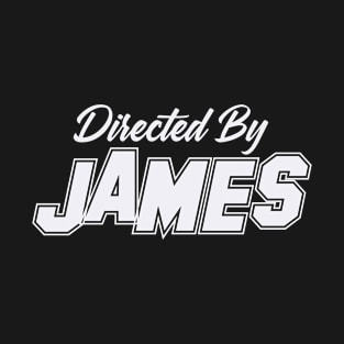 Directed By JAMES, JAMES NAME T-Shirt