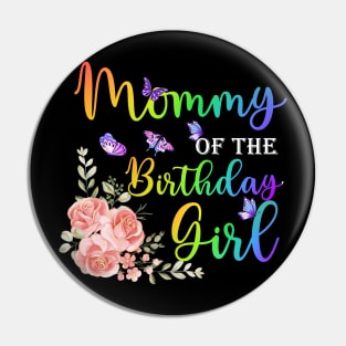 Fun Mommy of The Birthday Girl Mothers Moms Women Party Day Pin