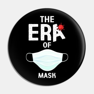 The Era of Mask - Covid 19 Pin