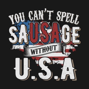 You Can't Spell SauUSAge Without USA T-Shirt