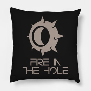 Fire In The Hole Pillow