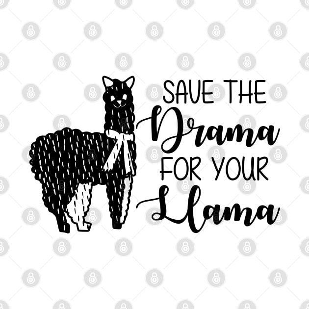 Save The Drama For Your Llama by defytees