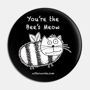 You're the Bee's Meow Pin